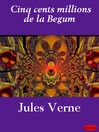 Cinq cents millions de la Begum (eBook)
